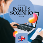 Aprender Inglês Sozinho em Casa