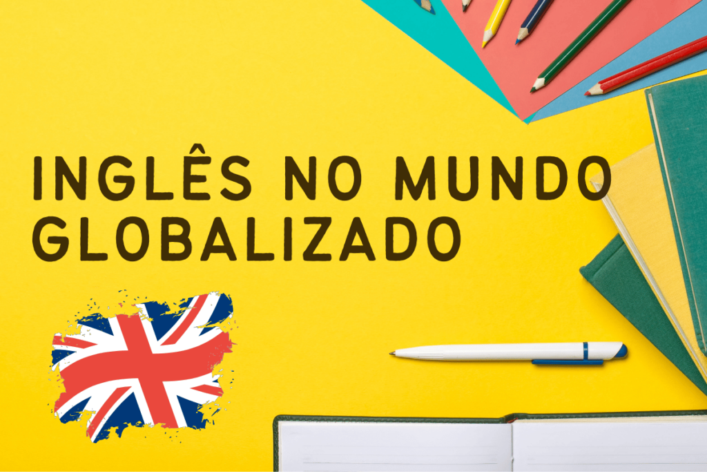 Inglês no mundo globalizado