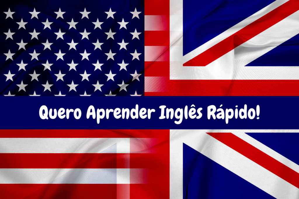 Quero Aprender Inglês Rápido!