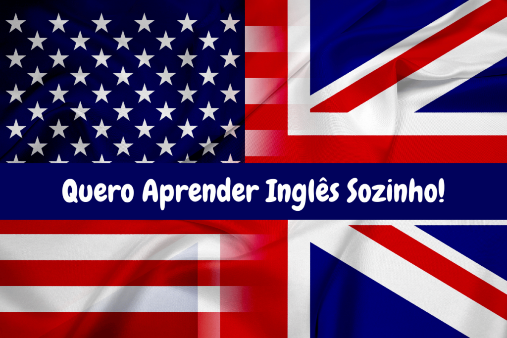 Quero Aprender Inglês Sozinho!